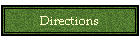 Directions